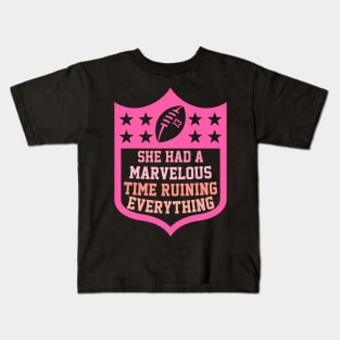 She Had A Marvelous Time Ruining Everything Kids T-Shirt